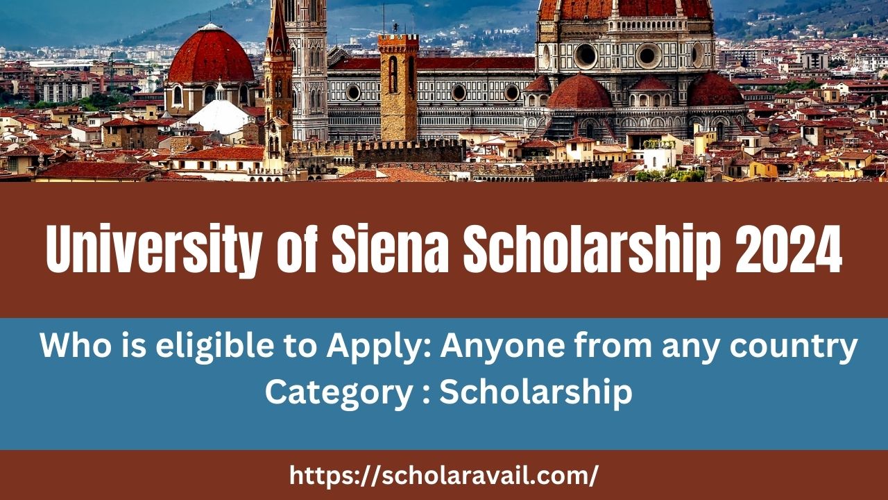 University of Siena Scholarship 2024 In Italy Join Now